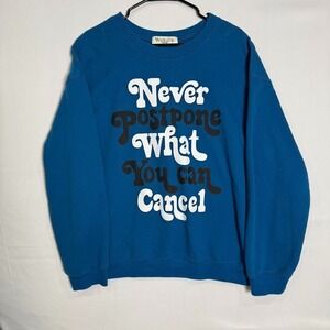 Wound Up Crewneck Sweatshirt Women's XXL Blue Never Postpone What You Can Cancel